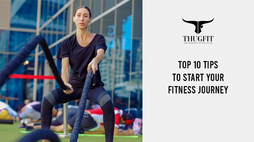 Top 10 Tips to Start Your Fitness Journey